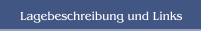 Lagebeschreibung und Links